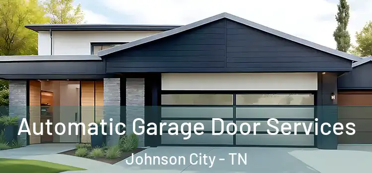  Automatic Garage Door Services Johnson City - TN