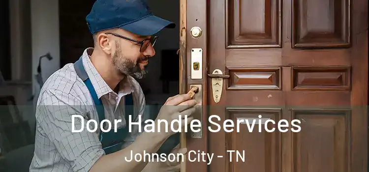 Door Handle Services Johnson City - TN