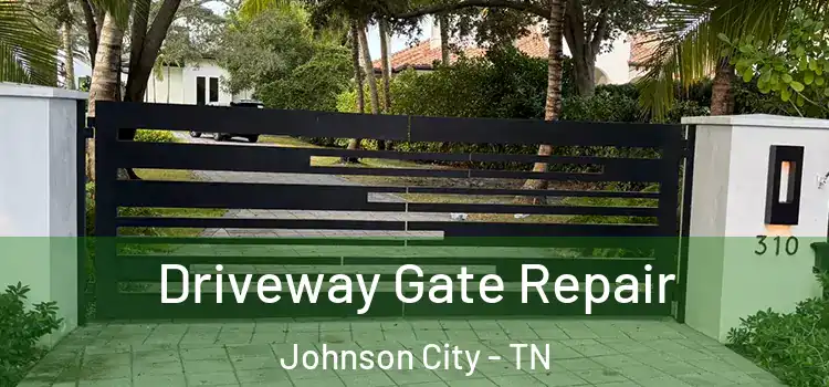 Driveway Gate Repair Johnson City - TN