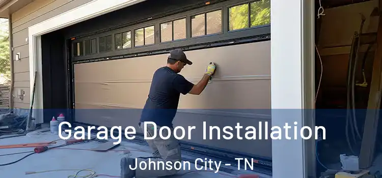  Garage Door Installation Johnson City - TN