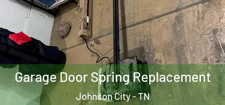  Garage Door Spring Replacement Johnson City - TN