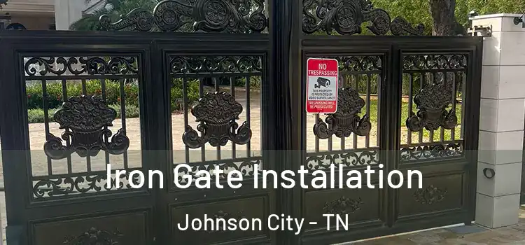 Iron Gate Installation Johnson City - TN