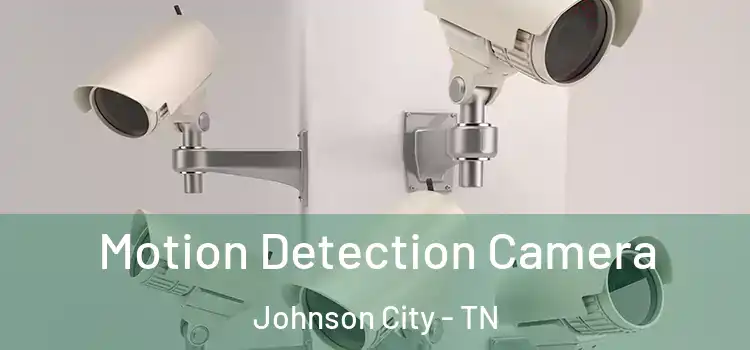  Motion Detection Camera Johnson City - TN