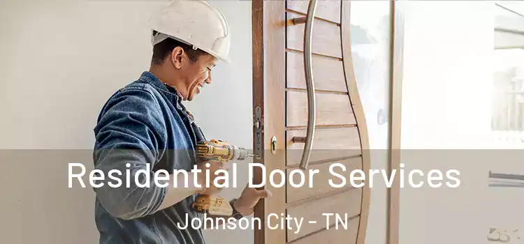 Residential Door Services Johnson City - TN