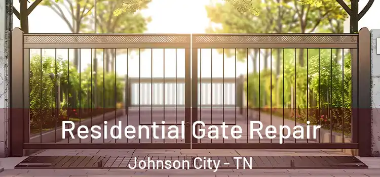 Residential Gate Repair Johnson City - TN