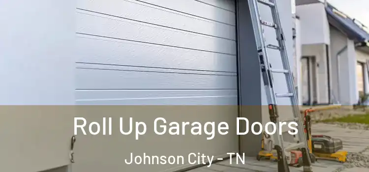  Roll Up Garage Doors Johnson City - TN