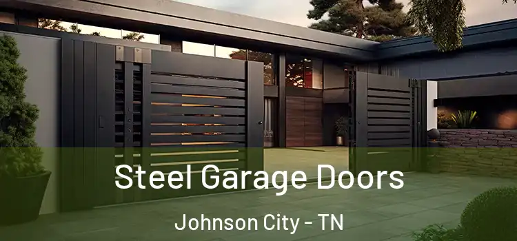 Steel Garage Doors Johnson City - TN